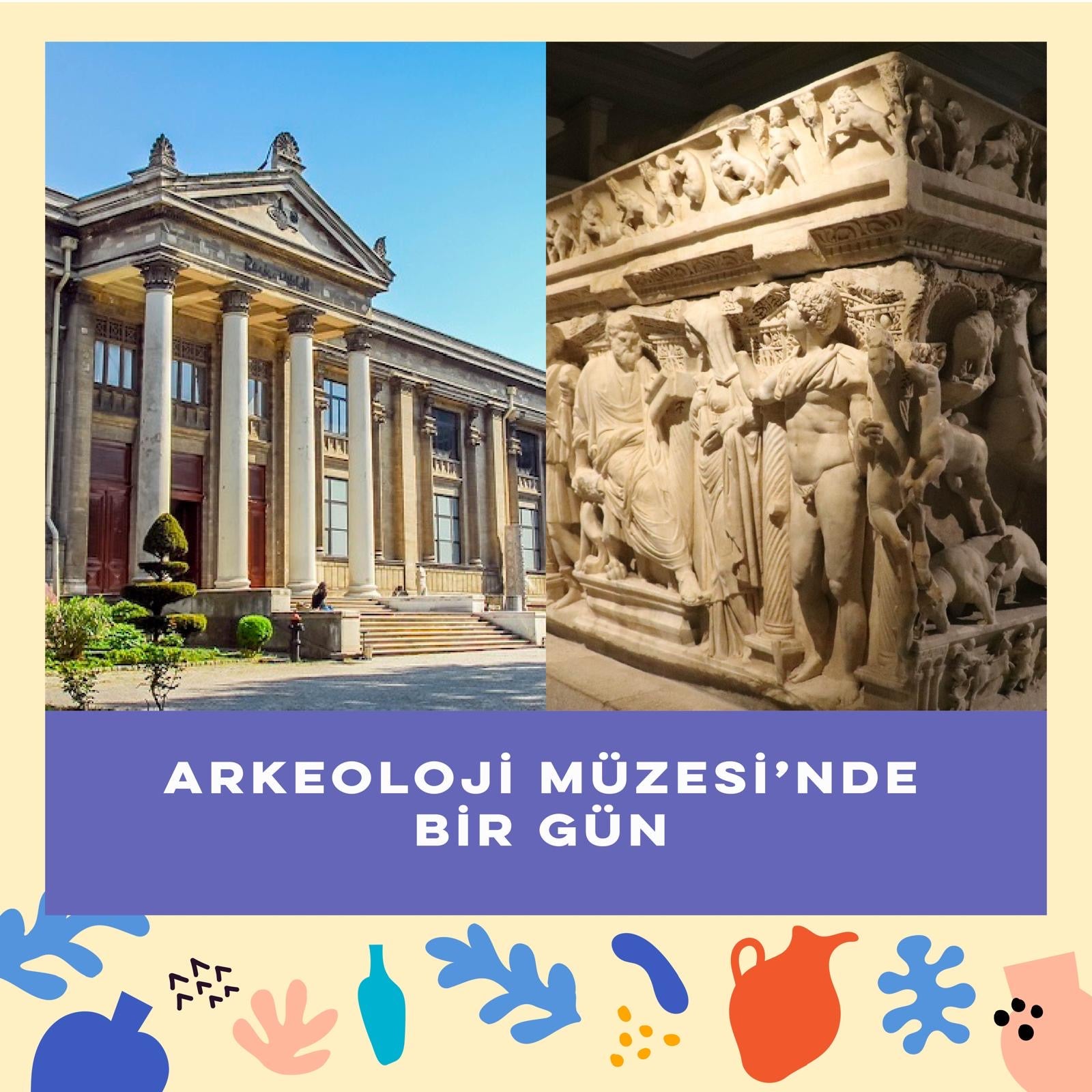 Arkeoloji Müzesi'nde Bir Gün