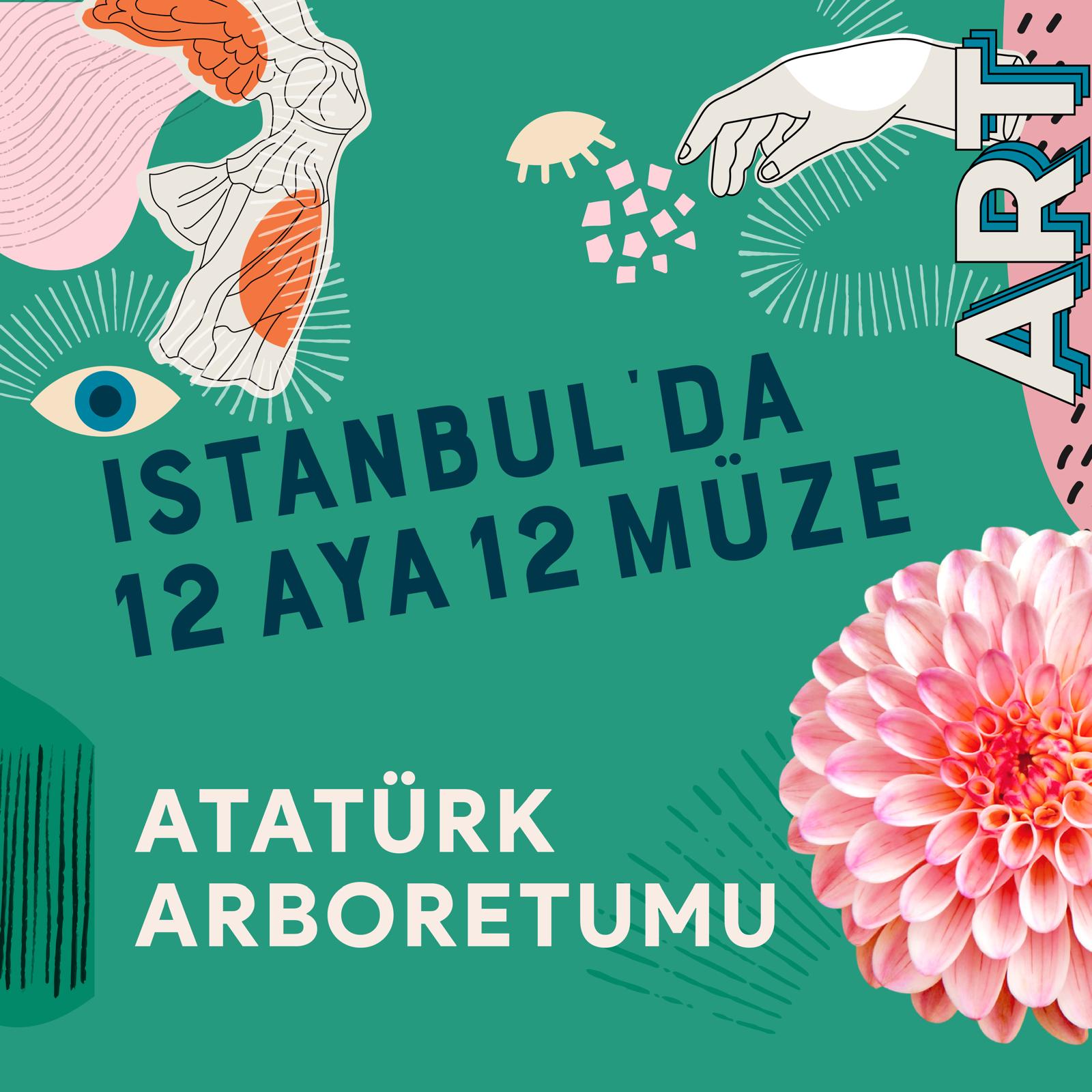 Müzede Bir Gün Atatürk Arboretumu